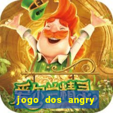 jogo dos angry birds rio